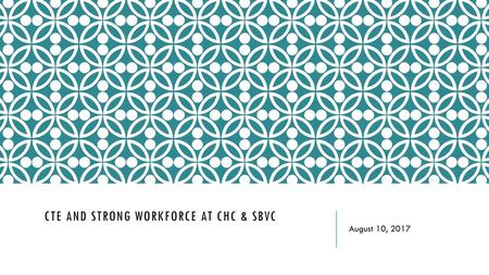 CTE and Strong Workforce at CHC & SBVC