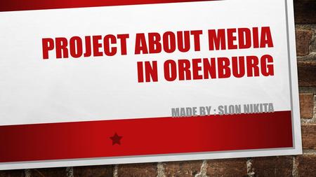 Project about media in Orenburg