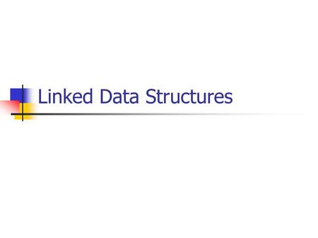 Linked Data Structures