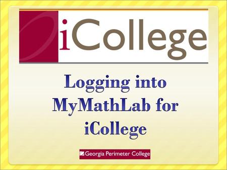 Logging into MyMathLab for iCollege