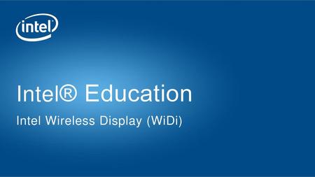 Intel® Education Intel Wireless Display (WiDi)