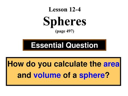 Lesson 12-4 Spheres (page 497)