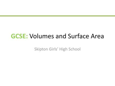 GCSE: Volumes and Surface Area