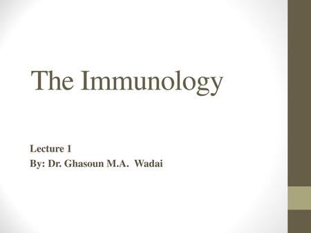 Lecture 1 By: Dr. Ghasoun M.A. Wadai