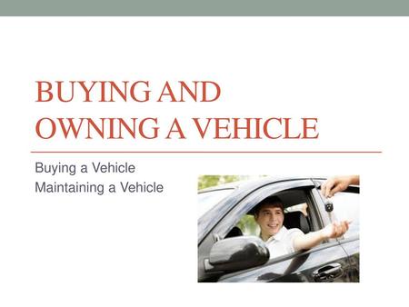 Buying and Owning a Vehicle