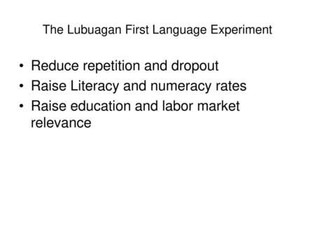 The Lubuagan First Language Experiment