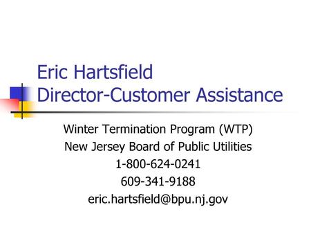 Eric Hartsfield Director-Customer Assistance