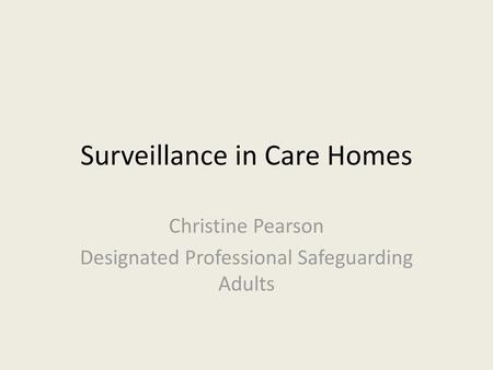 Surveillance in Care Homes