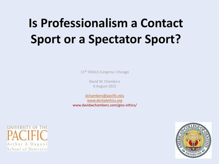 Is Professionalism a Contact Sport or a Spectator Sport?