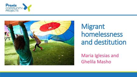 Migrant homelessness and destitution