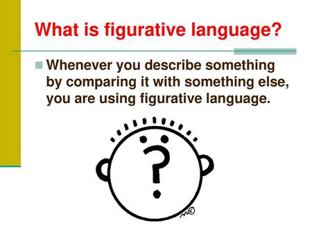 What is figurative language?