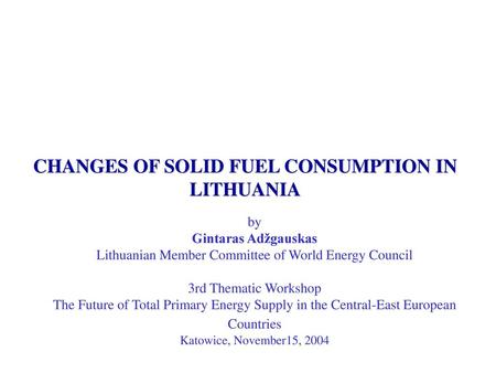 CHANGES OF SOLID FUEL CONSUMPTION IN LITHUANIA