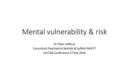 Mental vulnerability & risk