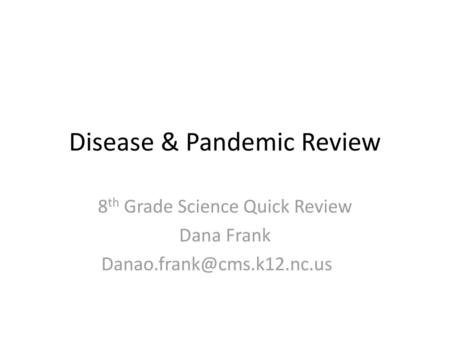 Disease & Pandemic Review