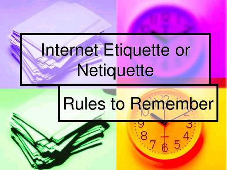 Internet Etiquette or Netiquette