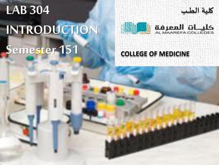 LAB 304 INTRODUCTION Semester 151