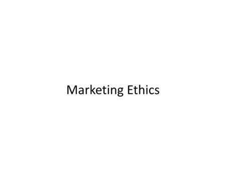 Marketing Ethics.