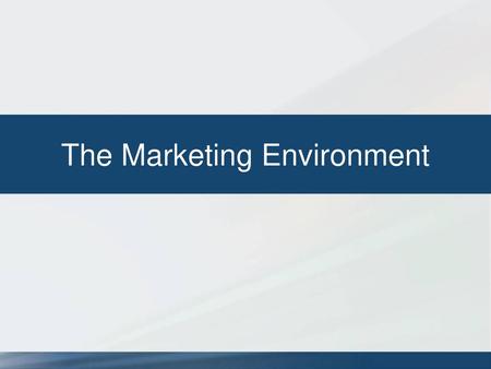 The Marketing Environment