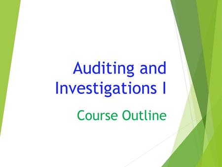 Auditing and Investigations I