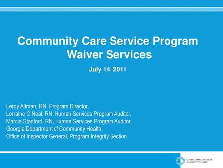 Community Care Service Program Waiver Services July 14, 2011