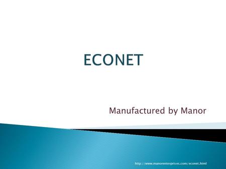 High Quality ECONET Manufactured by Manor