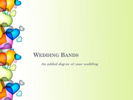 Wedding Bands - An added degree at your wedding