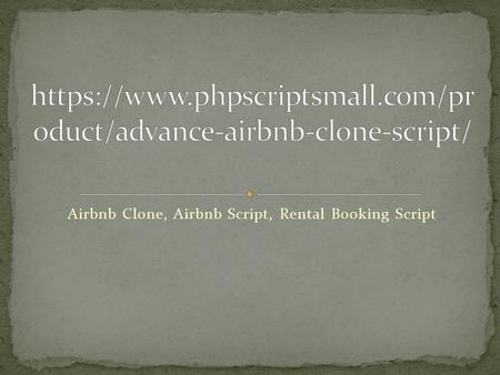 Airbnb Clone, Airbnb Script, Rental Booking Script.