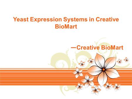 Page 1 Yeast Expression Systems in Creative BioMart — Creative BioMart.