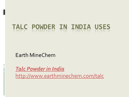 Earth MineChem Talc Powder in India