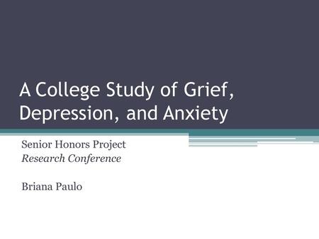 A College Study of Grief, Depression, and Anxiety