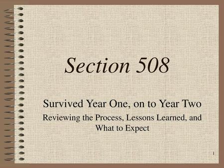 Section 508 Survived Year One, on to Year Two