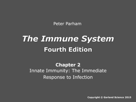 Innate Immunity: The Immediate Response to Infection