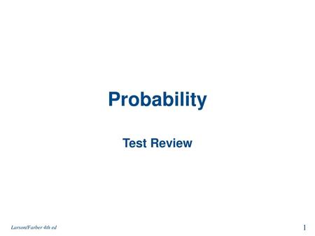 Probability Test Review Larson/Farber 4th ed.