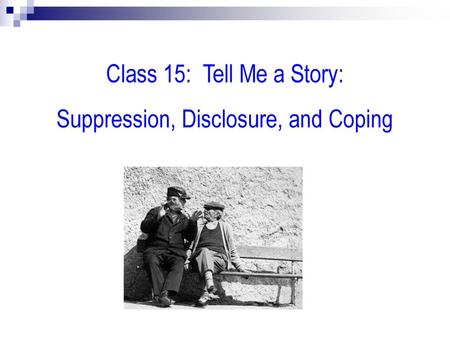 Suppression, Disclosure, and Coping