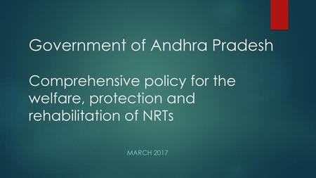 Government of Andhra Pradesh Comprehensive policy for the welfare, protection and rehabilitation of NRTs March 2017.