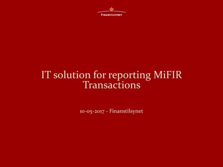 IT solution for reporting MiFIR Transactions