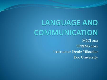 LANGUAGE AND COMMUNICATION