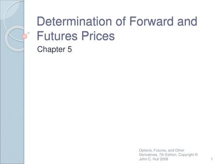 Determination of Forward and Futures Prices