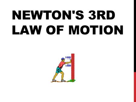 Newton's 3rd Law of Motion