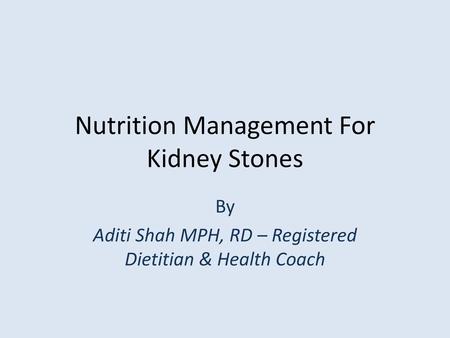 Nutrition Management For Kidney Stones