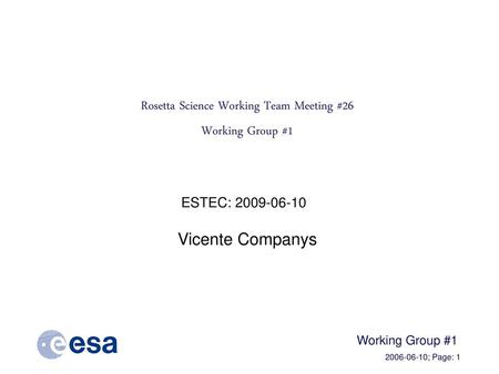 Rosetta Science Working Team Meeting #26 Working Group #1