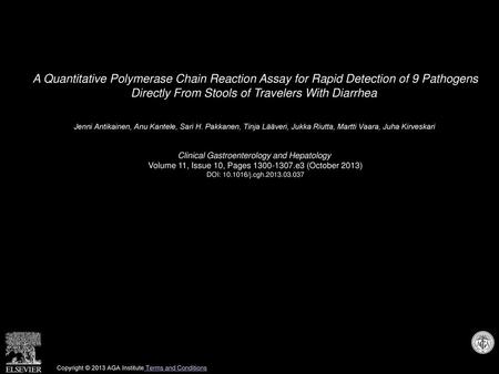 A Quantitative Polymerase Chain Reaction Assay for Rapid Detection of 9 Pathogens Directly From Stools of Travelers With Diarrhea  Jenni Antikainen, Anu.