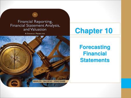 Chapter 10 Forecasting Financial Statements.