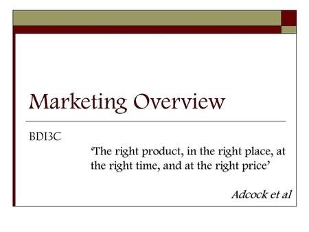 MARKETING OVERVIEW BDI3C