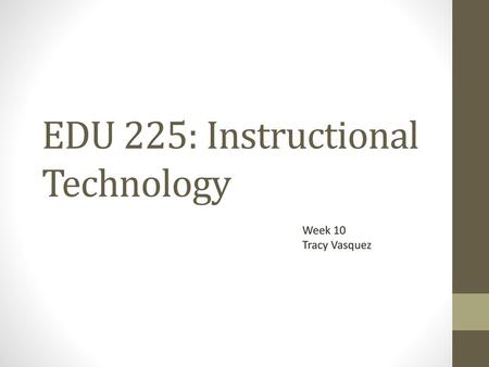 EDU 225: Instructional Technology