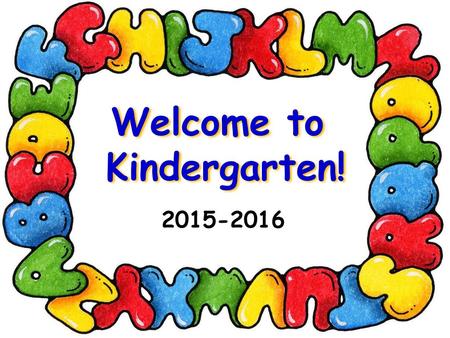 Welcome to Kindergarten!