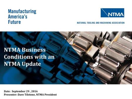 NTMA Business Conditions with an NTMA Update