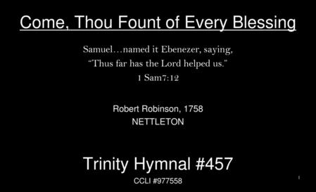 Come, Thou Fount of Every Blessing