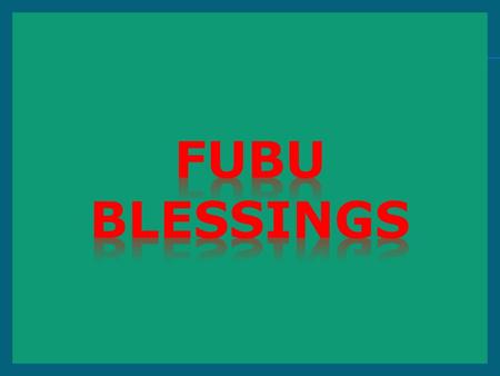 Fubu bLESSINGS.