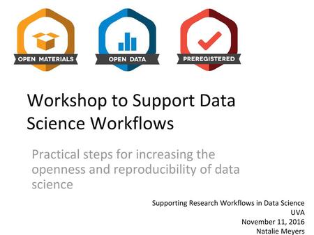 Workshop to Support Data Science Workflows